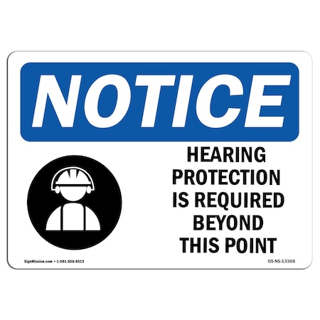 OSHA Notice Sign, Hearing Protection Is Required With Symbol, 18in X 12in Decal